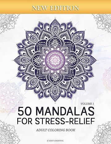 50 mandalas for stress relief adult coloring book beautiful mandalas for stress relief and relaxation 1st
