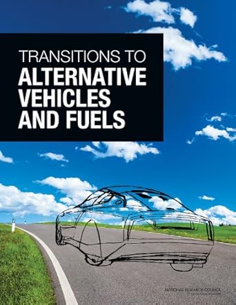 transitions to alternative vehicles and fuels 1st edition national research council ,division on engineering
