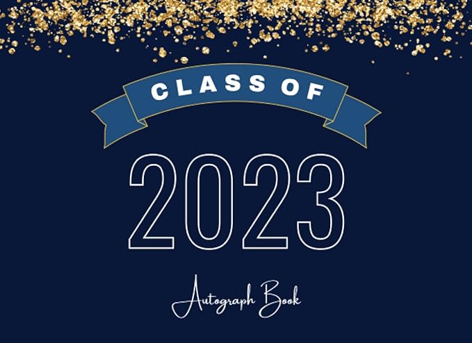 autograph book for graduation class of 2023 graduation guest book 2023 to write messages autographs and