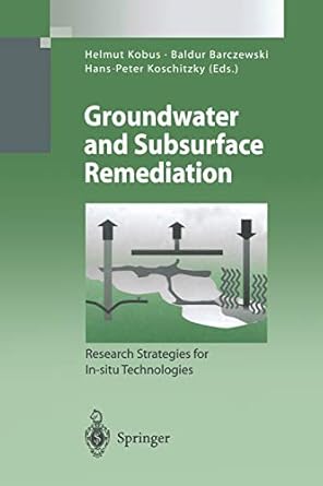 groundwater and subsurface remediation research strategies for in situ technologies 1st edition helmut kobus