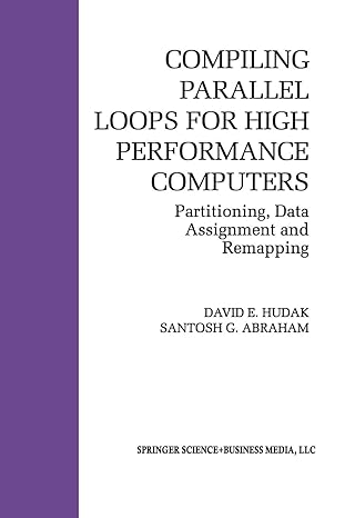 compiling parallel loops for high performance computers partitioning data assignment and remapping 1st