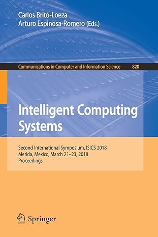 intelligent computing systems second international symposium isics 2018 merida mexico march 21 23 2018