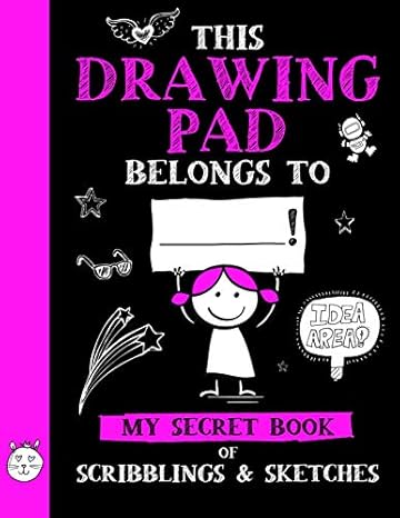 this drawing pad belongs to my secret book of scribblings and sketches sketchbook for kids great art supplies
