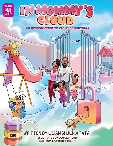 in mommy s cloud an introduction to cloud computing stem book for kids 1st edition lilian shulika tata, lawir