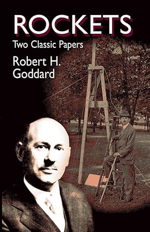 rockets two classic papers 1st edition robert h. goddard 9780486425375