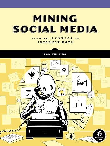 mining social media finding stories in internet data 1st edition lam thuy vo 1593279167, 978-1593279165