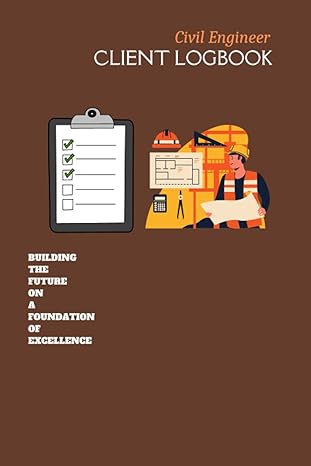 civil engineer client booking logbook 1st edition civilpress b0b3v1cnbw