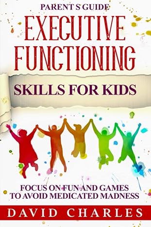 executive functioning skills fun and games for avoiding medicated madness executive functioning skills for