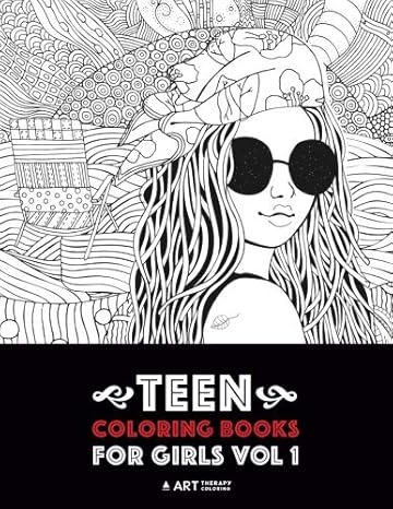 teen coloring books for girls vol 1 detailed drawings for older girls and teenagers fun creative arts and