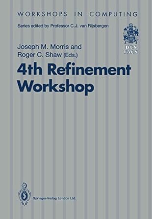 refinement workshop proceedings of the refinement workshop organised by bcs facs 9 11 january 1991 cambridge