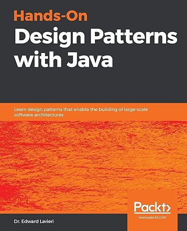 hands on design patterns with java learn design patterns that enable the building of large scale software