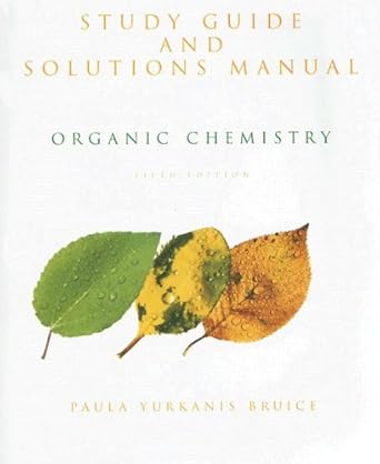 study guide and solutions manual for organic chemistry 5th edition paula yurkanis bruice, jennifer hart,