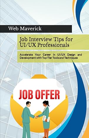 job interview tips for ui/ux professionals accelerate your career in ui/ux design and development with top