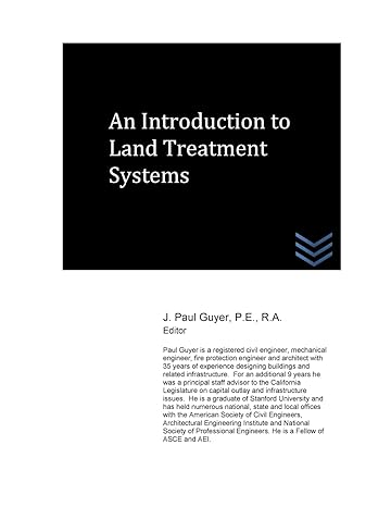 an introduction to land treatment systems 1st edition j. paul guyer 1517679621, 978-1517679620