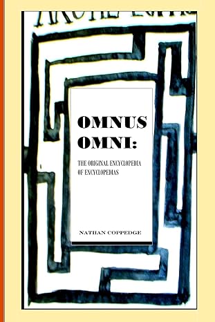 omnus omni the original encyclopedia of encyclopedias featuring philosophical knowledge ranging from omni