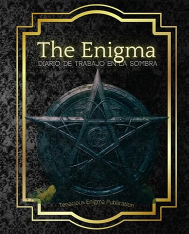 the enigma diario de trabajo en la sombra shadow work journal in spanish with prompts 1st edition tenacious