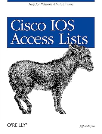 cisco ios access lists help for network administrators 1st edition jeff sedayao 1565923855, 978-1565923850