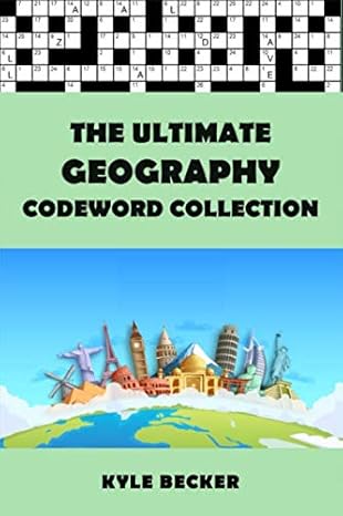 the ultimate geography codeword collection the complete geography themed code word puzzle book for adults and