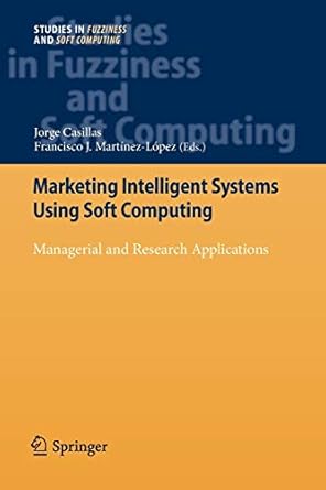 marketing intelligent systems using soft computing managerial and research applications 2010 edition jorge