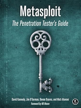 metasploit the penetration tester s guide 1st edition david kennedy, jim ogorman, devon kearns, mati aharoni
