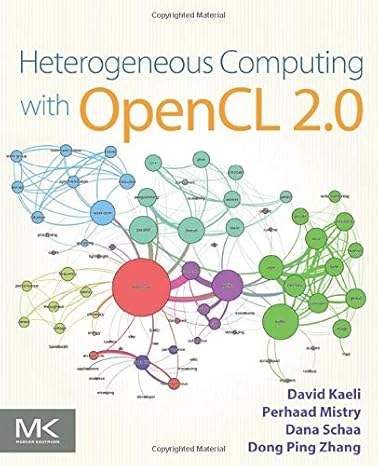 heterogeneous computing with opencl 2 0 3rd edition david r. kaeli, perhaad mistry, dana schaa, dong ping