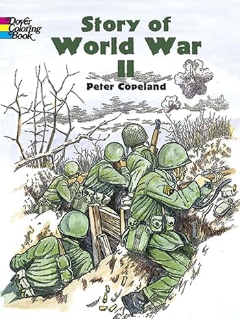 story of world war ii coloring book 1st edition peter f copeland 0486436950, 978-0486436951