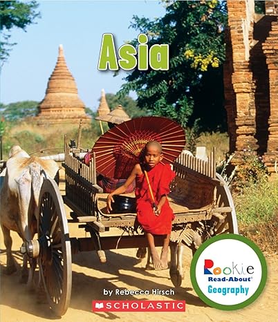 asia 1st edition rebecca hirsch 0531292770, 978-0531292778