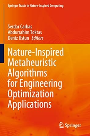 nature inspired metaheuristic algorithms for engineering optimization applications 1st edition serdar carbas,