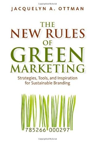 the new rules of green marketing strategies tools and inspiration for sustainable branding 1st edition