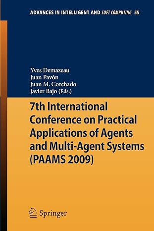 7th international conference on practical applications of agents and multi agent systems 2009 edition yves