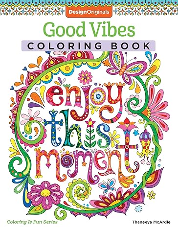 good vibes coloring book 30 beginner friendly and relaxing creative art activities positive messages and