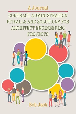 Contract Administration Pitfalls And Solutions For Architect Engineering Projects A Journal