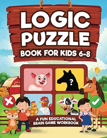 logic puzzles for kids ages 6 8 a fun educational brain game workbook for kids with answer sheet brain