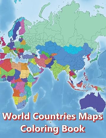 world countries maps coloring book continent africa asia europe oceania north and south america atlas of the