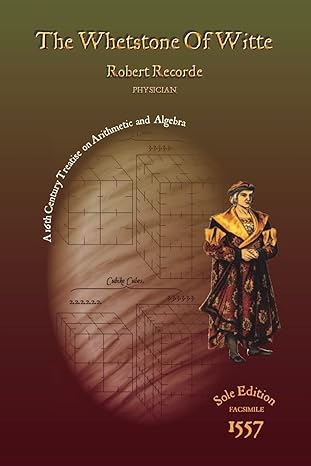 the whetstone of witte 1st edition robert recorde 1482589303, 978-1482589306