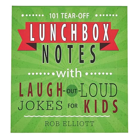 101 tear off lunchbox notes with laugh out loud jokes for kids funny inspirational encouragement for kids