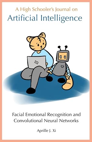 a high schooler s journal on artificial intelligence facial emotional recognition and convolutional neural