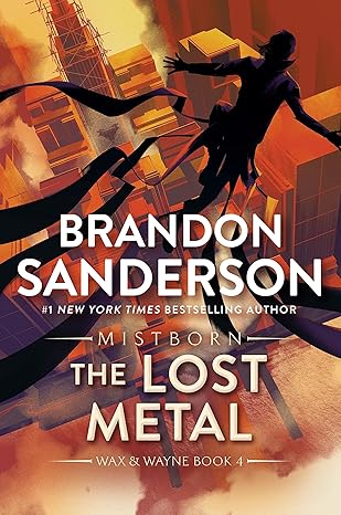 the lost metal a mistborn novel 1st edition brandon sanderson 1250757312, 978-1250757319