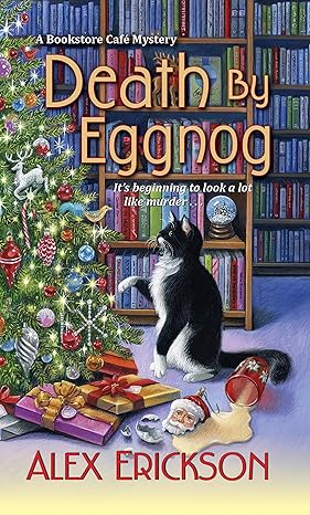 death by eggnog reissue edition alex erickson 1496708873, 978-1496708878