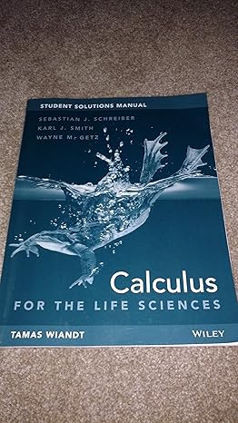 student solutions manual to accompany calculus for life sciences 1e 1st edition sebastian j. schreiber, karl