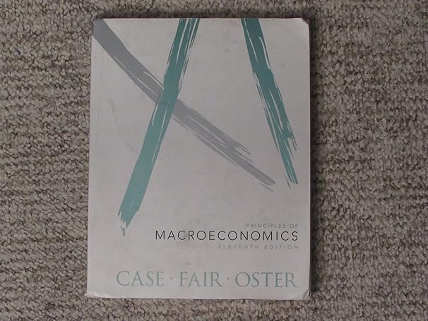 principles of macroeconomics 11th edition karl e. case ,ray c. fair ,sharon e. oster 0133023672,