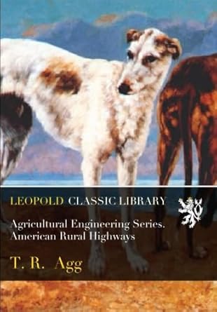 agricultural engineering series american rural highways 1st edition t. r. agg b0196o0384