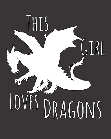 this girl loves dragons fun dragon sketchbook for drawing doodling and using your imagination 1st edition