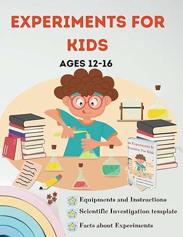experiments for kids ages 12 30 fun and safe science experiments for kids 1st edition bassma doukar