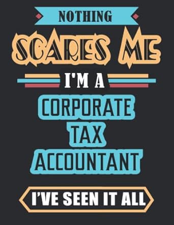 corporate tax accountant nothing scares me blank lined college ruled journal 120 pages 8 5x11 coworker gift