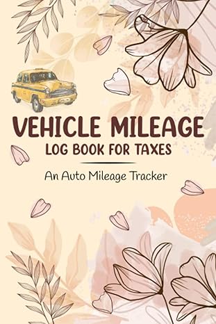 vehicle mileage log book for taxes record and track your daily automobile mileage for taxes and