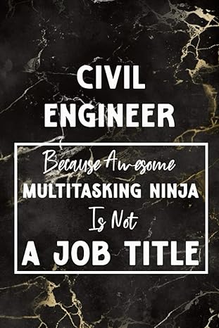 civil engineer because awesome multitasking ninja is not a job title notebook graduation gift