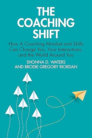the coaching shift 1st edition shonna d. waters ,brodie gregory riordan 0367764393, 978-0367764395