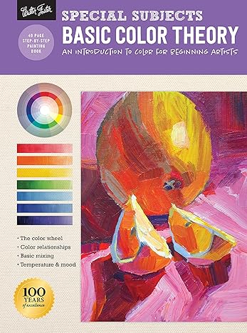 special subjects basic color theory an introduction to color for beginning artists 1st edition patti mollica