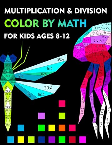 color by math multiplication and division for kids ages 8 12 workbook to learn multiplication table practise